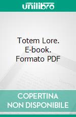 Totem Lore. E-book. Formato PDF