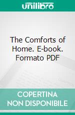 The Comforts of Home. E-book. Formato PDF ebook di Ralph Bergengren