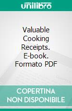 Valuable Cooking Receipts. E-book. Formato PDF ebook di Thomas Jefferson Murray