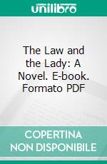 The Law and the Lady: A Novel. E-book. Formato PDF ebook