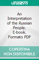 An Interpretation of the Russian People. E-book. Formato PDF