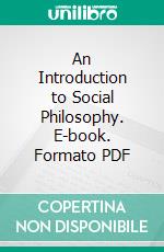 An Introduction to Social Philosophy. E-book. Formato PDF ebook di John Stuart Mackenzie