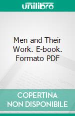 Men and Their Work. E-book. Formato PDF