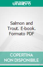 Salmon and Trout. E-book. Formato PDF ebook