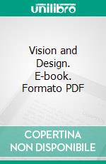 Vision and Design. E-book. Formato PDF ebook di Roger Fry