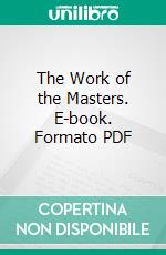 The Work of the Masters. E-book. Formato PDF ebook di Charles Lazenby