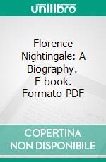 Florence Nightingale: A Biography. E-book. Formato PDF ebook di Annie Matheson