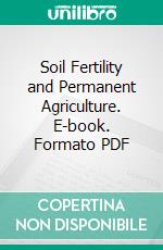 Soil Fertility and Permanent Agriculture. E-book. Formato PDF ebook