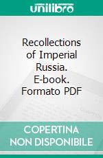 Recollections of Imperial Russia. E-book. Formato PDF ebook