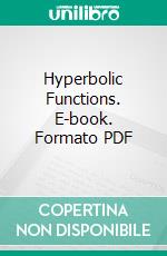 Hyperbolic Functions. E-book. Formato PDF ebook