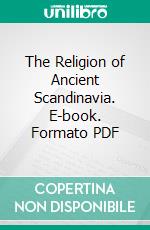 The Religion of Ancient Scandinavia. E-book. Formato PDF ebook di William A. Craigie