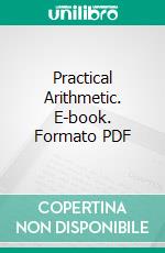 Practical Arithmetic. E-book. Formato PDF ebook