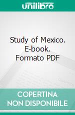Study of Mexico. E-book. Formato PDF ebook