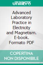 Advanced Laboratory Practice in Electricity and Magnetism. E-book. Formato PDF ebook di Earle Melvin Terry