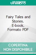 Fairy Tales and Stories. E-book. Formato PDF ebook