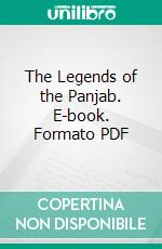 The Legends of the Panjab. E-book. Formato PDF ebook