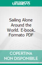 Sailing Alone Around the World. E-book. Formato PDF