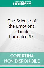 The Science of the Emotions. E-book. Formato PDF ebook