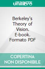 Berkeley's Theory of Vision. E-book. Formato PDF ebook di D. M. Armstrong