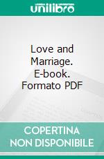 Love and Marriage. E-book. Formato PDF ebook