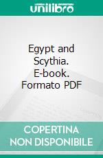 Egypt and Scythia. E-book. Formato PDF ebook