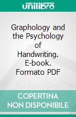 Graphology and the Psychology of Handwriting. E-book. Formato PDF ebook