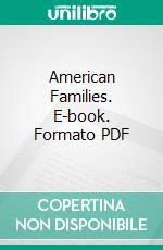 American Families. E-book. Formato PDF ebook di Paul C. Glick