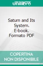 Saturn and Its System. E-book. Formato PDF ebook