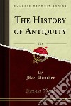 The History of Antiquity. E-book. Formato PDF ebook di Max Duncker