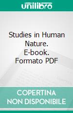 Studies in Human Nature. E-book. Formato PDF ebook