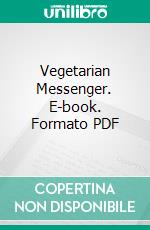 Vegetarian Messenger. E-book. Formato PDF ebook