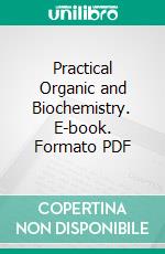 Practical Organic and Biochemistry. E-book. Formato PDF ebook