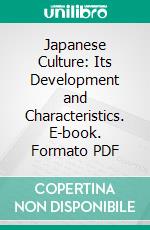 Japanese Culture: Its Development and Characteristics. E-book. Formato PDF ebook di Robert J. Smith