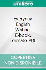 Everyday English Writing. E-book. Formato PDF ebook di William Leavitt Stoddard