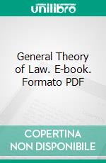 General Theory of Law. E-book. Formato PDF ebook