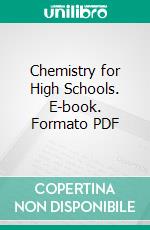 Chemistry for High Schools. E-book. Formato PDF ebook