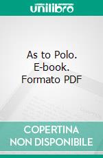 As to Polo. E-book. Formato PDF ebook di William Cameron Forbes