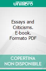 Essays and Criticisms. E-book. Formato PDF ebook