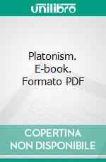 Platonism. E-book. Formato PDF ebook di Paul Elmer More