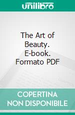 The Art of Beauty. E-book. Formato PDF