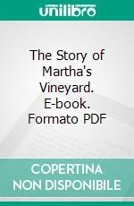 The Story of Martha's Vineyard. E-book. Formato PDF ebook
