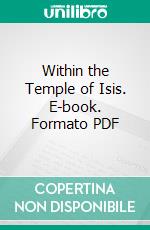 Within the Temple of Isis. E-book. Formato PDF ebook di Belle M. Wagner