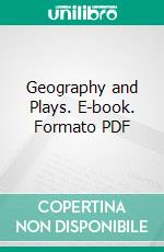 Geography and Plays. E-book. Formato PDF ebook