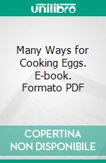 Many Ways for Cooking Eggs. E-book. Formato PDF