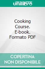 Cooking Course. E-book. Formato PDF ebook