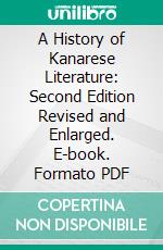 A History of Kanarese Literature: Second Edition Revised and Enlarged. E-book. Formato PDF ebook di Edward P. Rice