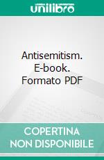 Antisemitism. E-book. Formato PDF ebook di James William Parkes