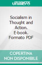 Socialism in Thought and Action. E-book. Formato PDF