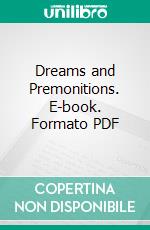 Dreams and Premonitions. E-book. Formato PDF ebook