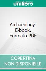 Archaeology. E-book. Formato PDF ebook